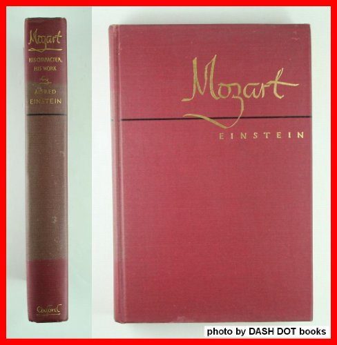 Beispielbild fr Mozart : His Character, His Work zum Verkauf von Better World Books
