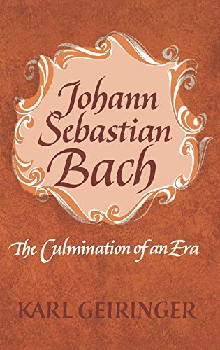 Stock image for Johann Sebastian Bach: The Culmination of an Era for sale by ThriftBooks-Reno
