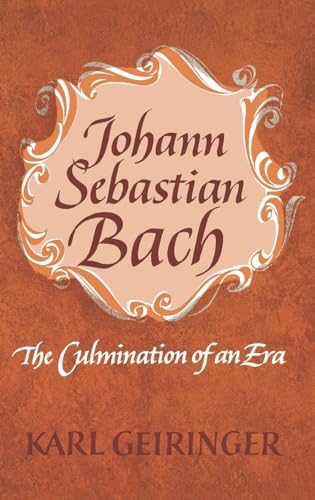 Stock image for Johann Sebastian Bach: The Culmination of an Era for sale by ThriftBooks-Dallas