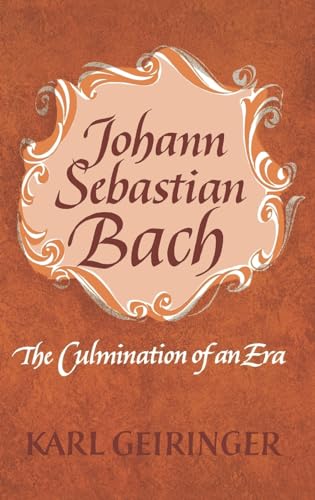 9780195005547: Johann Sebastian Bach: The Culmination of An Era