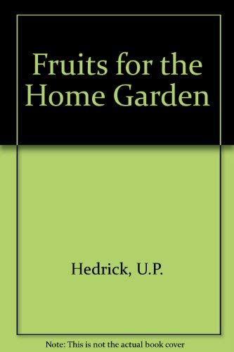 9780195005660: Fruits for the Home Garden