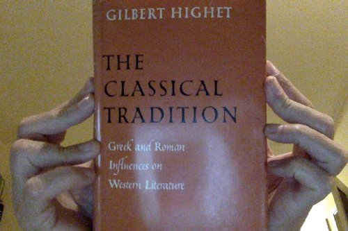 Imagen de archivo de The Classical Tradition: Greek and Roman Influences on Western Literature a la venta por Ergodebooks