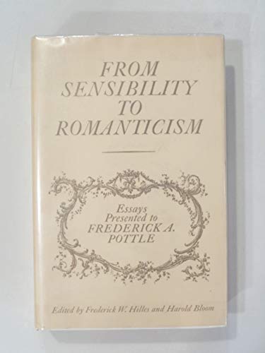 9780195005769: From Sensibility to Romanticism: Essays presented by Frederick A. Pottle