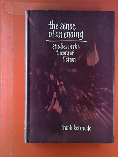 Stock image for The Sense of an Ending: Studies in the Theory of Fiction for sale by Better World Books