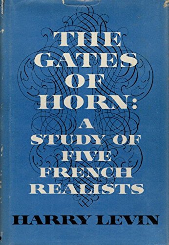 

The Gates of Horn : A Study of Five French Realists
