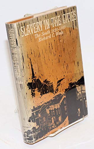 Stock image for Slavery In The Cities: The South 1820-1860 for sale by Better World Books