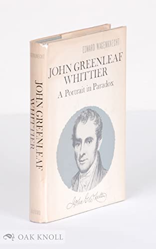 Beispielbild fr John Greenleaf Whittier: A Portrait in Paradox zum Verkauf von Better World Books