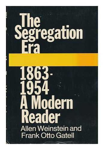 Imagen de archivo de The Segregation ERA, 1863-1954 : A Modern Reader a la venta por Better World Books