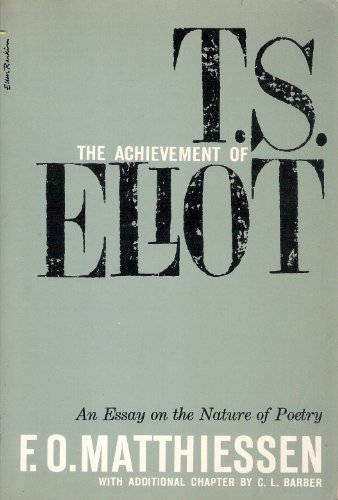 Stock image for The Achievement of T. S. Eliot: An Essay on the Nature of Poetry for sale by Priceless Books