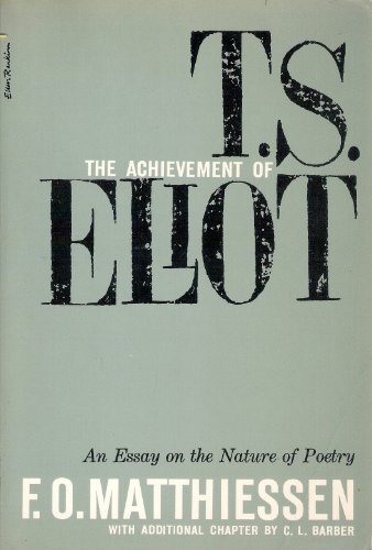 9780195006810: The Achievement of T. S. Eliot: An Essay on the Nature of Poetry