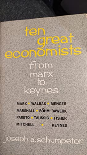 Beispielbild fr Ten Great Economists : From Marx to Keynes zum Verkauf von Better World Books