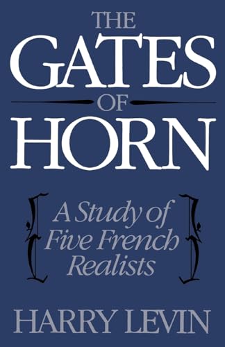 The Gates of Horn: A Study of Five French Realists (9780195007275) by Levin, Harry