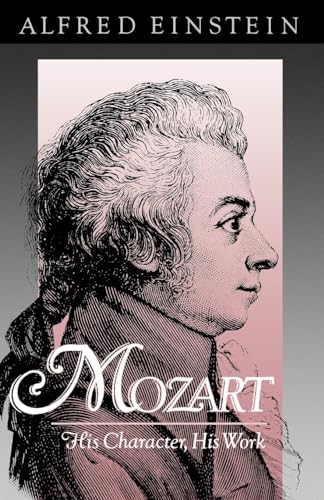 Beispielbild fr Mozart: His Character, His Work (Galaxy Books) zum Verkauf von SecondSale