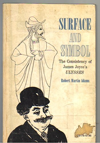 9780195007374: Surface and Symbol: Consistency of James Joyce's "Ulysses"