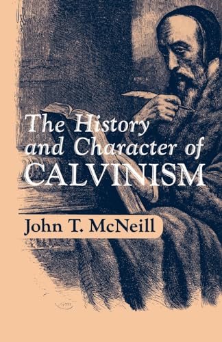 Imagen de archivo de The History and Character of Calvinism a la venta por ThriftBooks-Atlanta