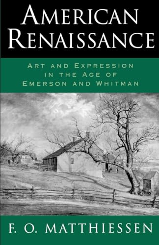 Beispielbild fr American Renaissance : Art and Expression in the Age of Emerson and Whitman zum Verkauf von Better World Books