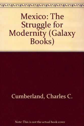 Imagen de archivo de Mexico: The Struggle for Modernity (Galaxy Books) a la venta por WorldofBooks