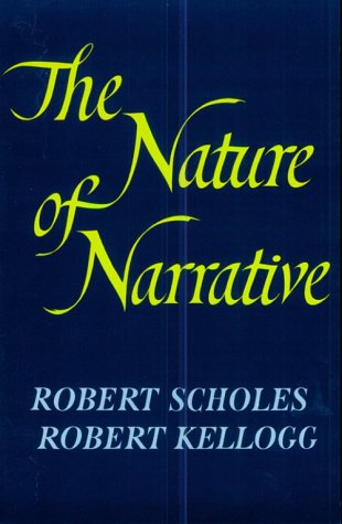 The Nature of Narrative (9780195007732) by Scholes, Robert; Kellogg, Robert