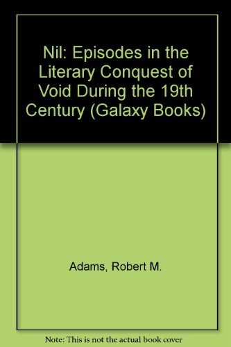 Beispielbild fr NIL: Episodes in the Literary Conquest of Void During the 19th Century zum Verkauf von Better World Books