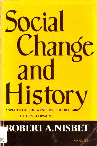 Social Change and History (9780195008050) by Nisbet, Robert A.