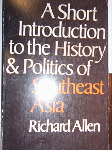 9780195008142: A Short Introduction to the History & Politics of Southeast Asia