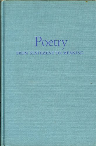 9780195008258: Poetry from Statement to Meaning