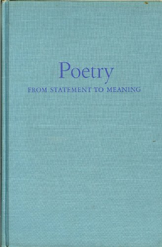 Poetry from Statement to Meaning (9780195008258) by Jerome Beaty