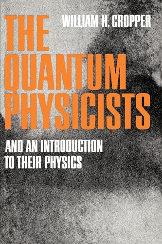 9780195008616: The Quantum Physicists: And an Introduction to Their Physics