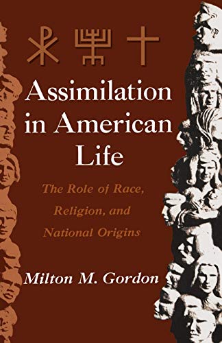 9780195008968: Assimilation in American Life: The Role of Race, Religion, and National Origins