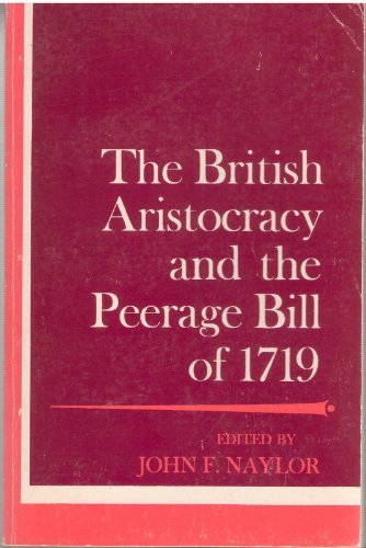 Stock image for The British Aristocracy and the Peerage Bill of 1719 (Problems in European History) for sale by Book House in Dinkytown, IOBA