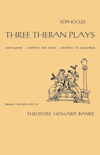 Beispielbild fr Three Theban Plays: Antigone, Oedipus the King, Oedipus at Colonus zum Verkauf von Gulf Coast Books