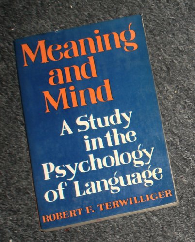 9780195010824: Meaning and Mind (A Study in the Psychology of Language)