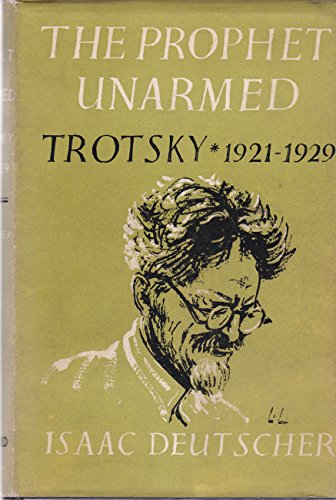 The Prophet Unarmed: Trotsky: 1921-1929 (9780195010947) by Deutscher, Isaac