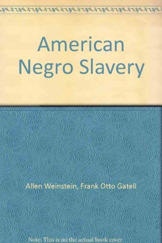 9780195010985: American Negro Slavery