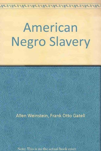 Stock image for American Negro Slavery for sale by Kona Bay Books