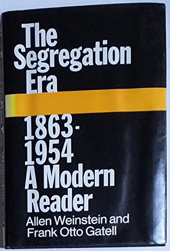 Beispielbild fr The Segregation Era 1863-1954 a Modern Reader zum Verkauf von Mythos Center Books