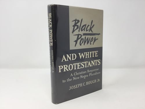 9780195011784: Black Power and White Protestants: A Christian Response to the New Negro Pluralism
