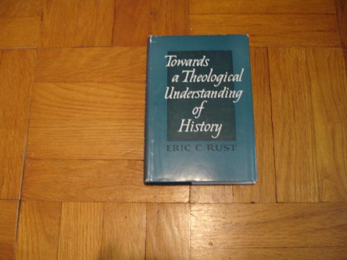 Beispielbild fr Towards a Theological Understanding of History zum Verkauf von ThriftBooks-Atlanta