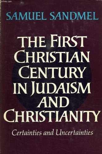 Imagen de archivo de The First Christian Century in Judaism and Christianity: Certainties and Uncertainties a la venta por Zubal-Books, Since 1961