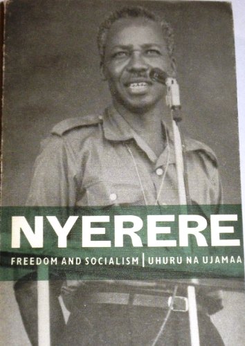Beispielbild fr Freedom and Socialism / Uhuru Na Ujamaa: A Selection from Writings and Speeches, 1965-1967 zum Verkauf von Wonder Book