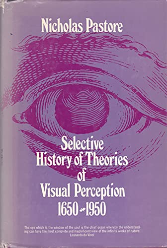 Imagen de archivo de Selective History of Theories of Visual Perception, 1650-1950 a la venta por Better World Books
