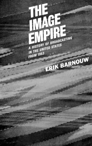 Beispielbild fr The Image Empire Vol. 3 : A History of Broadcasting in the United States, Volume III--From 1953 zum Verkauf von Better World Books