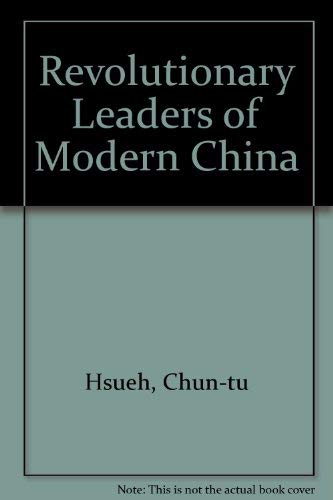 Beispielbild fr Revolutionary Leaders of Modern China zum Verkauf von ThriftBooks-Dallas