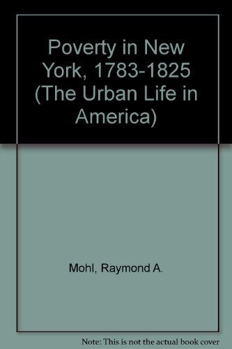 Beispielbild fr Poverty in New York, 1783-1825 zum Verkauf von ThriftBooks-Dallas