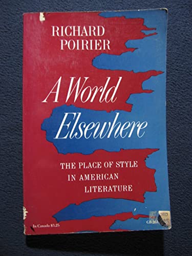 Beispielbild fr A World Elsewhere: The Place of Style in American Literature zum Verkauf von Anybook.com