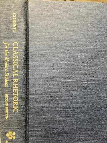 Classical Rhetoric for the Modern Student (9780195013825) by Corbett, Edward P.J.