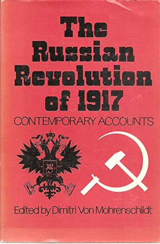 Stock image for The Russian Revolution Of 1917 : Contemporary Accounts for sale by Better World Books