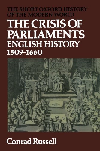 Beispielbild fr The Crisis of Parliaments: English History, 1509-1660 (Short Oxford History of the Modern World) zum Verkauf von Wonder Book