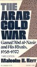 9780195014754: The Arab Cold War: Gamel 'Abd Al-Nasir and His Rivals, 1958-70 (Galaxy Books)