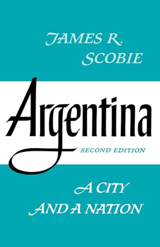 Beispielbild fr Argentina: A City and a Nation (Latin American Histories) zum Verkauf von Wonder Book